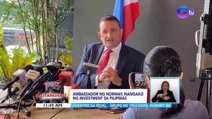 Ambassador ng Norway, nangako ng investment sa Pilipinas | BT