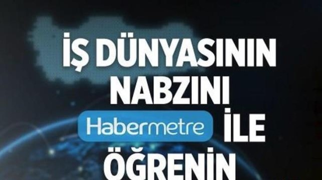 Habermetre 6 - 12 Haziran 2022 Şirketler Gündemi ile iş ve ekonomi dünyasından haftanın en önemli haberleri