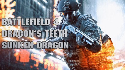 Battlefield 4: Dragon's Teeth - Let's Play: Versunkener Drache