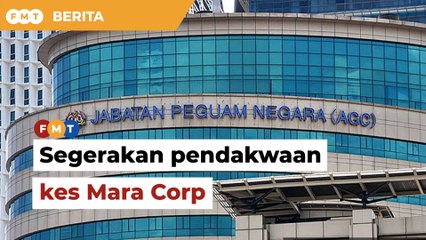 Segerakan pendakwaan kes Mara Corp, AGC diberitahu