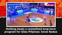 Nothing beats a committed long-term program for Gilas Pilipinas: Snow Badua