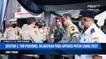 Kapolda Jateng Pimpin Apel Gelar Pasukan Ops Patuh Candi 2022