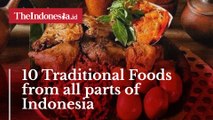10 Traditional Foods from all parts of Indonesia