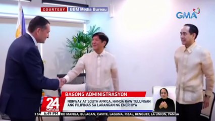 Norway at South Africa, handa raw tulungan ang Pilipinas sa larangan ng enerhiya |  24 Oras
