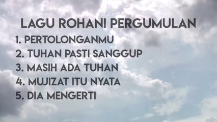 LAGU ROHANI TERBAIK SAAT MENGATASI PERGUMULAN (LIRIK)