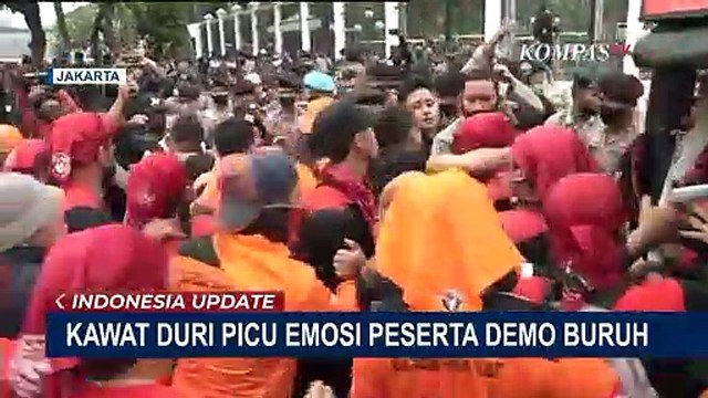 Demo Buruh di Depan Gedung DPR RI Sempat Rusuh, Massa Protes Ada Kawat Berduri