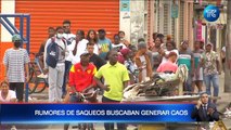 Rumores de saqueos buscaban generar caos en Guayaquil