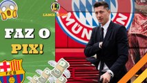 LANCE! Rápido: Bayern espera proposta por Lewandowski, Du Queiroz no radar de time francês e mais!