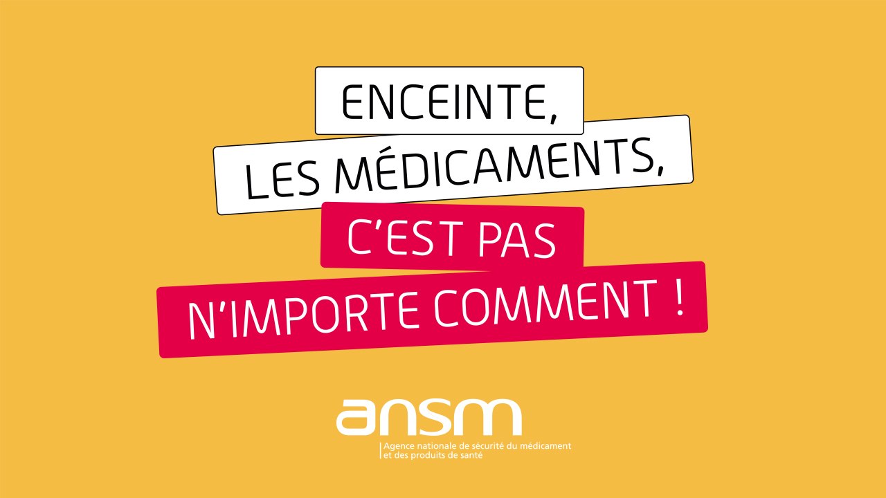 Enceinte, les médicaments c'est pas n'importe comment ! - Version 2022