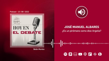 ¿Es Albares un pirómano o no?