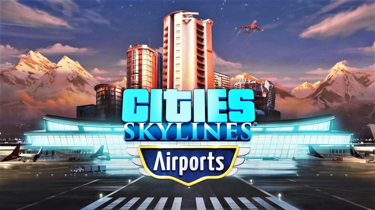 Durch Cities Skylines weht mit dem nächsten DLC ein Hauch vom Flight Simulator
