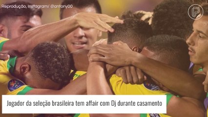 Jogador comprometido da Seleção engravida DJ. Saiba os detalhes!