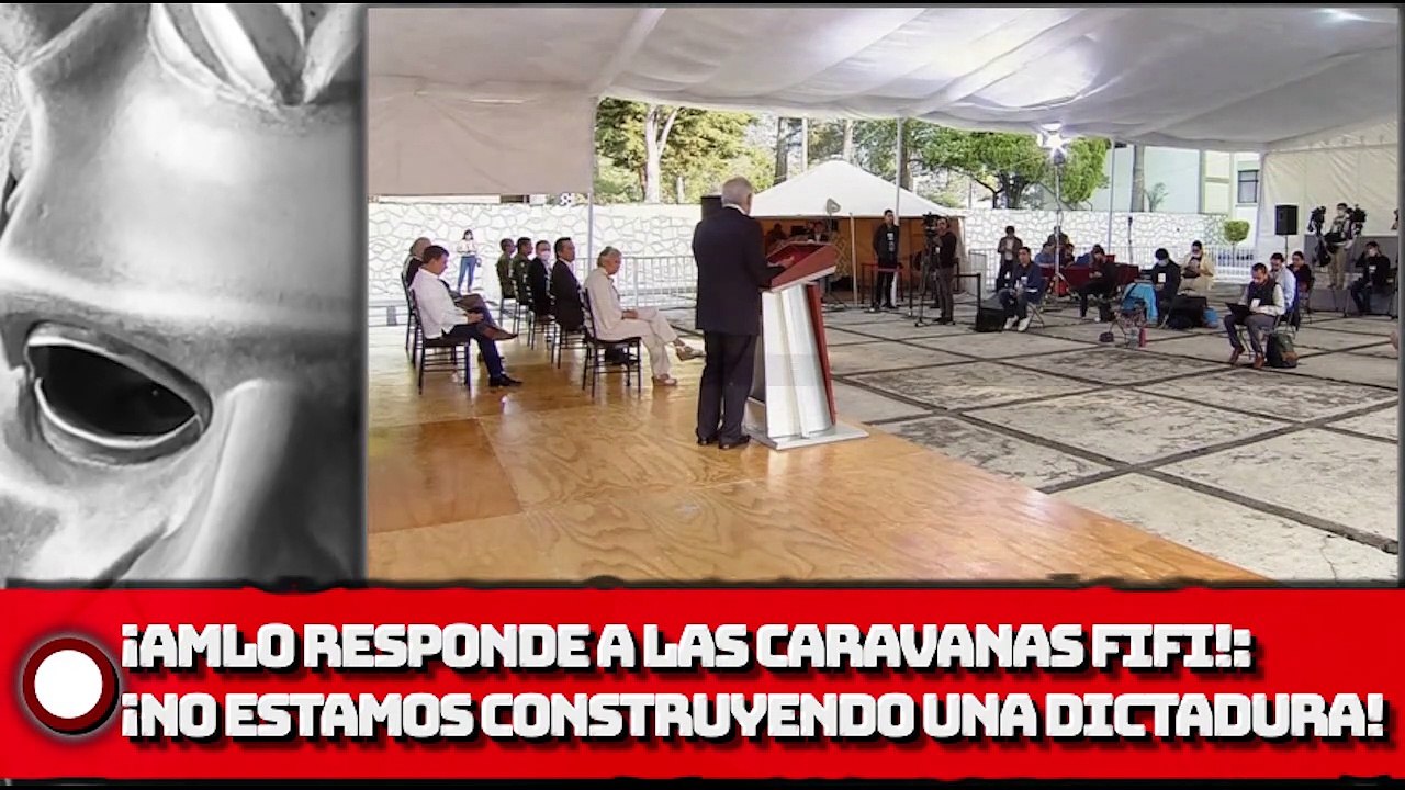 ¡AMLO responde a las insignificantes caravanas fifi! ¡No estamos construyendo una dictadura!