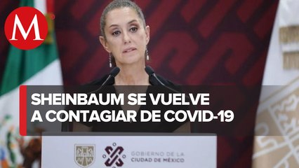 Sheinbaum da positivo a covid-19 por segunda vez