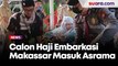 Kloter Pertama Jemaah Calon Haji Embarkasi Makassar Masuk Asrama Haji Sudiang