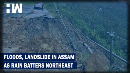 Headlines:Fresh Landslides In Assam, Heavy Rains In Guwahati