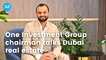 One Investment Group chairman talks Dubai real estate