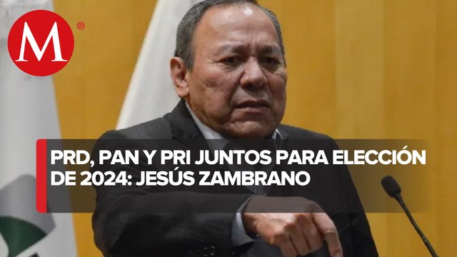 PRD irá en coalición con PAN y PRI para elección de 2024: Jesús Zambrano