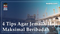 4 Tips Agar Jemaah Haji Maksimal Beribadah di Tanah Suci