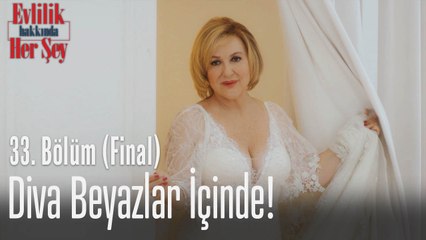 Diva beyazlar içinde! - Evlilik Hakkında Her Şey 33. Bölüm (Final)