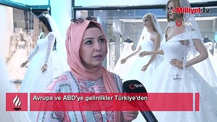 Avrupa ve ABD'ye gelinlikler Türkiye'den
