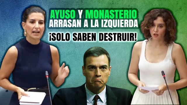 Isabel Díaz Ayuso (PP) y Rocío Monasterio (VOX) arrasan a la izquierda: ¡Solo saben destruir!