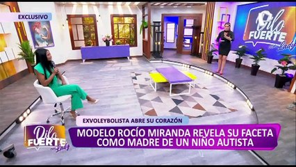 Rocio Miranda cuenta su faceta como madre de un niño con autismo