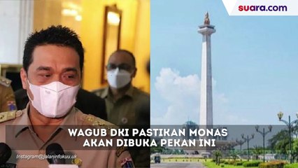 Hore! Wagub DKI Pastikan Monas Dibuka Kembali Pekan Ini