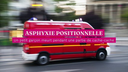 Asphyxie positionnelle : un petit garçon meurt pendant une partie de cache-cache