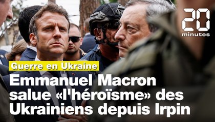 Guerre en Ukraine : Emmanuel Macron salue «l'héroïsme» des Ukrainiens depuis Irpin