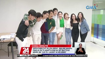 Sofia Pablo at Allen Ansay, muling magpapakilig sa TV adaptation ng hit Wattpad novel na "Luv Is: Caught in his arms" | 24 Oras