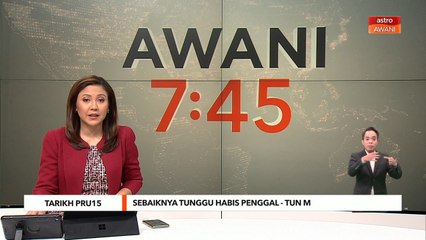 Tarikh PRU15 | Sebaliknya tunggu habis penggal - Tun M