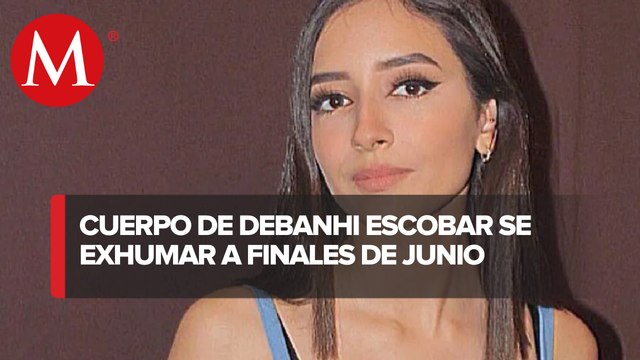 Solicitud para exhumar cuerpo de Debanhi Escobar se hará a finales de junio