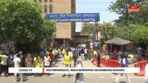 COVID-19 | Kes meningkat, India berdepan gelombang baharu