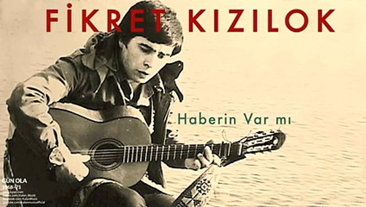 Fikret Kızılok - Haberin Var mı