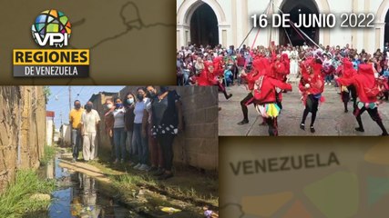 Noticias Regiones de Venezuela hoy - Jueves 16 de Junio de 2022