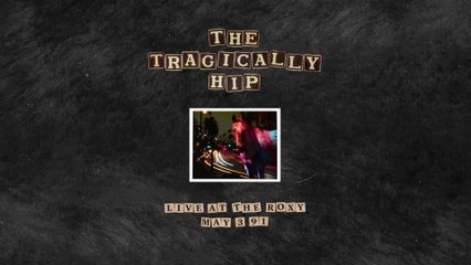 The Tragically Hip - Fight