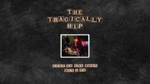 The Tragically Hip - New Orleans Is Sinking