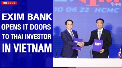 EXIM Bank opens it doors to Thai investor in Vietnam | The Nation
