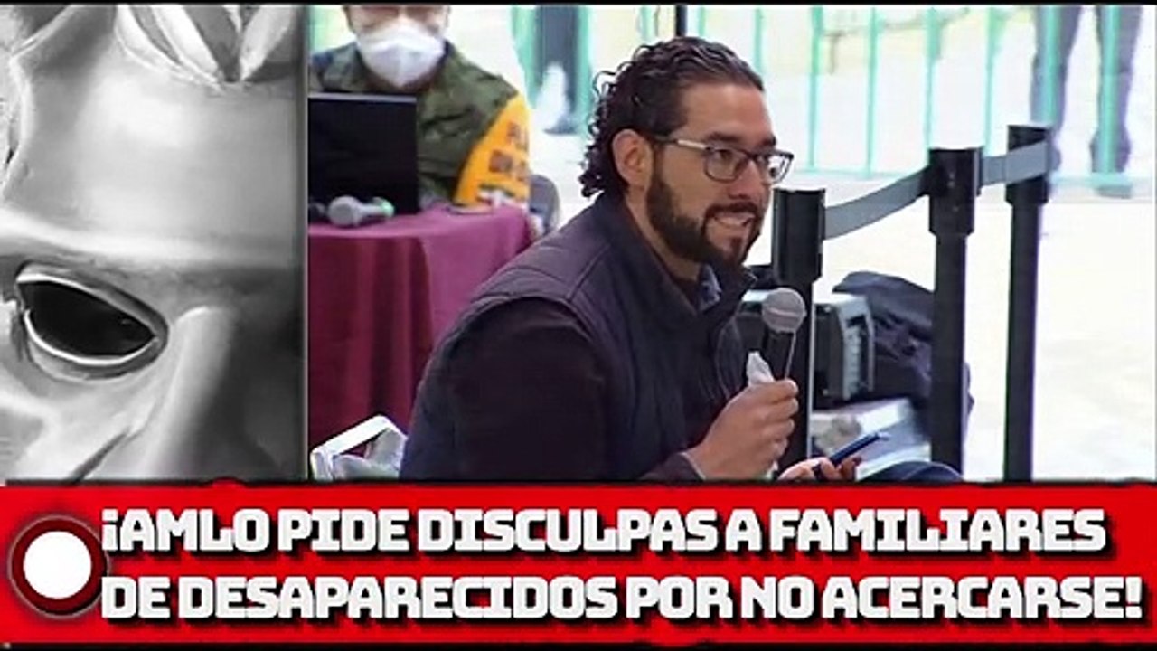 ¡AMLO ofrece disculpas a familiares de personas desaparecidas a quienes no pudo acercarse y explica la causa!