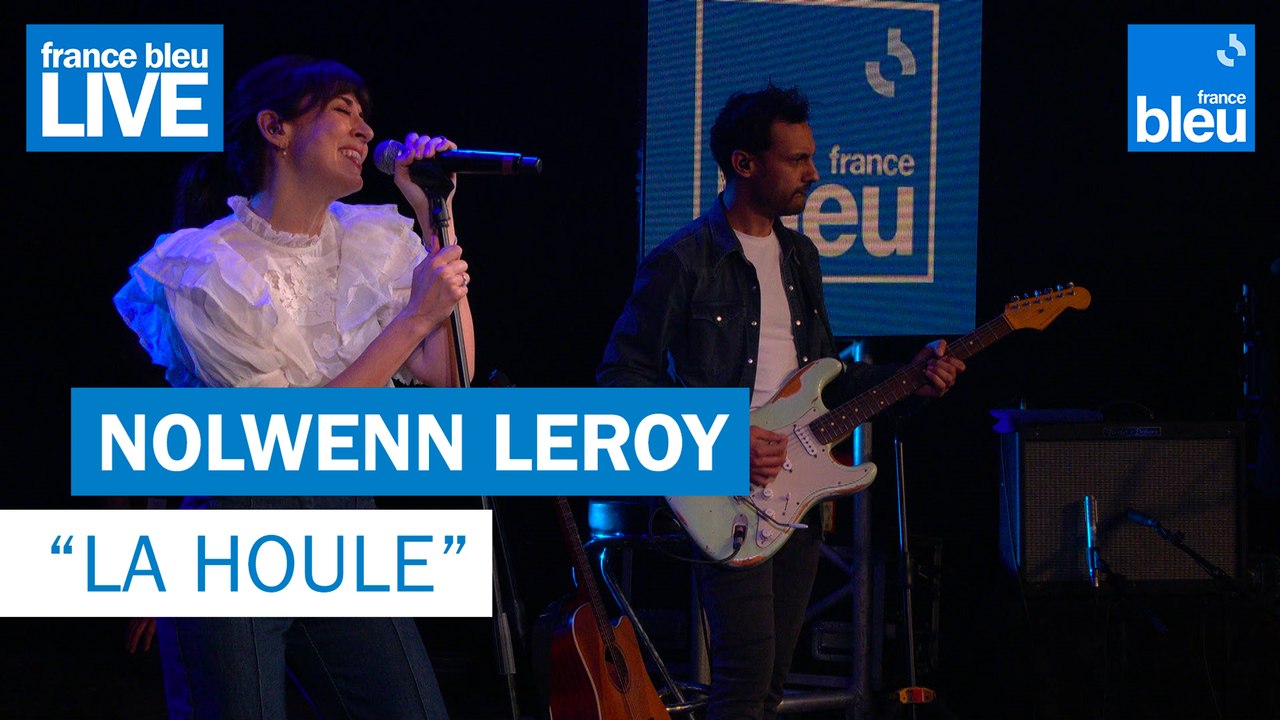 Nolwenn Leroy "La houle" - France Bleu Live