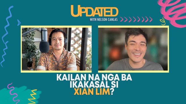 Kailan na nga ba ikakasal si Xian Lim? | Updated With Nelson Canlas