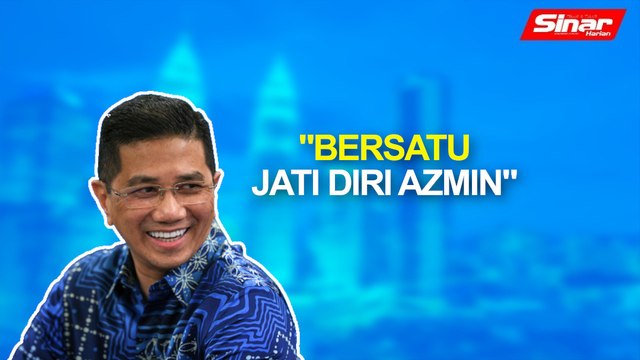SINAR PM: Azmin dedah motif sertai Bersatu