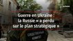 Guerre en Ukraine : la Russie « a perdu sur le plan stratégique »