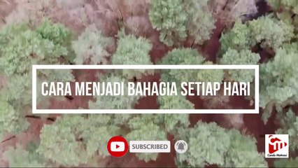 Cara MUDAH Menjadi Bahagia Setiap Hari | Inspirasi Pagi