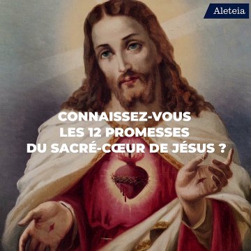 Les douze promesses du Sacré-Cœur de Jésus