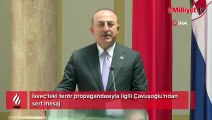 İsveç'teki terör propagandasıyla ilgili Çavuşoğlu'ndan sert mesaj