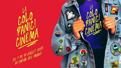 La Colo Panic! Cinéma - 5e édition - Du 7 au 10 juillet 2022 - La bande-annonce