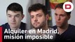 Alquileres de pisos en Madrid: misión imposible