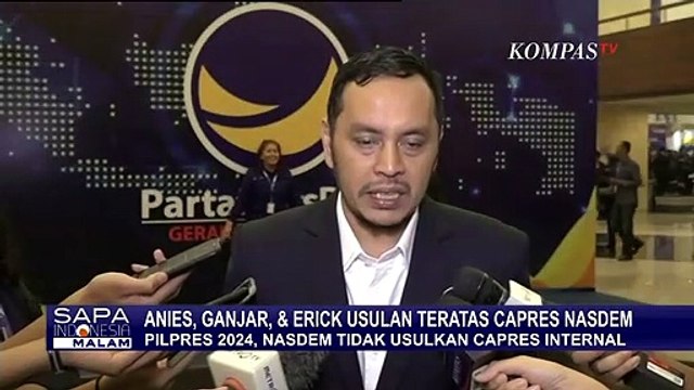 Ketua DPP Partai Nasdem, Willy Aditya: Tidak Ada Kandidat Capres dari Kader Partai Nasdem